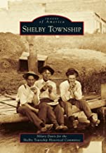 Image of Arcadia book about the history of Shelby Township, Michigan written by Hilary Davis