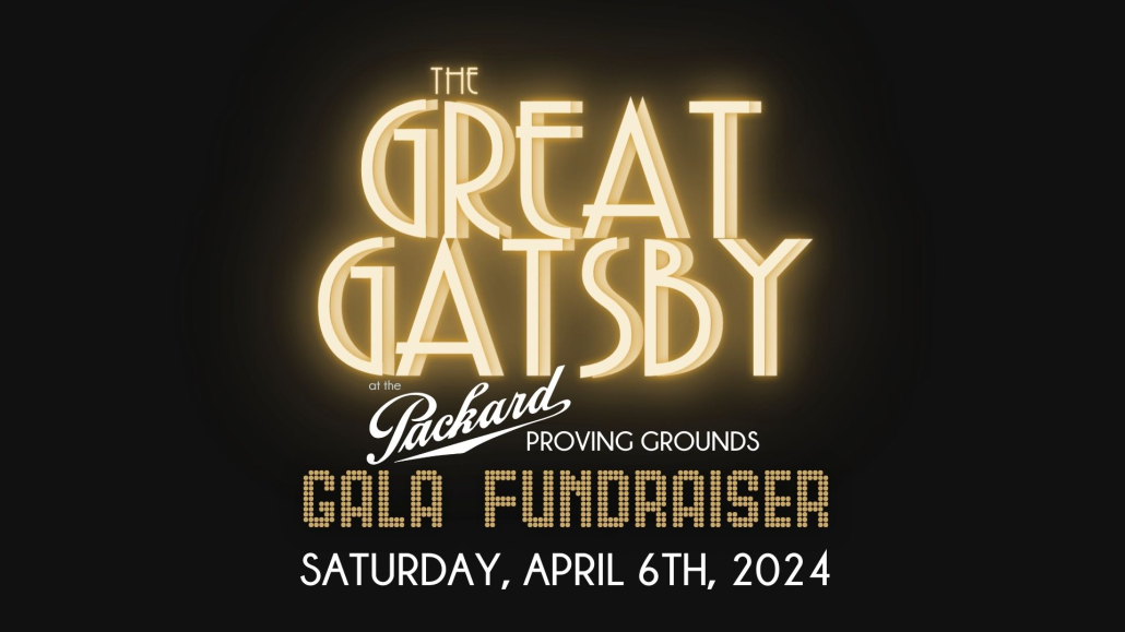 The Great Gatsby Gala Fundraiser at the Packard Proving Grounds Historic Site is on Saturday, April 6th, 2024